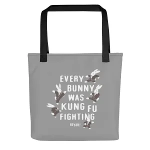 Every Bunny Was Kung Fu Fighting Tote Bag