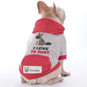 I Love To Fart - Hoodies for French Bulldog  | Frenchie Shop Original