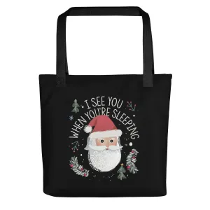 I See You When You're Sleeping Tote Bag