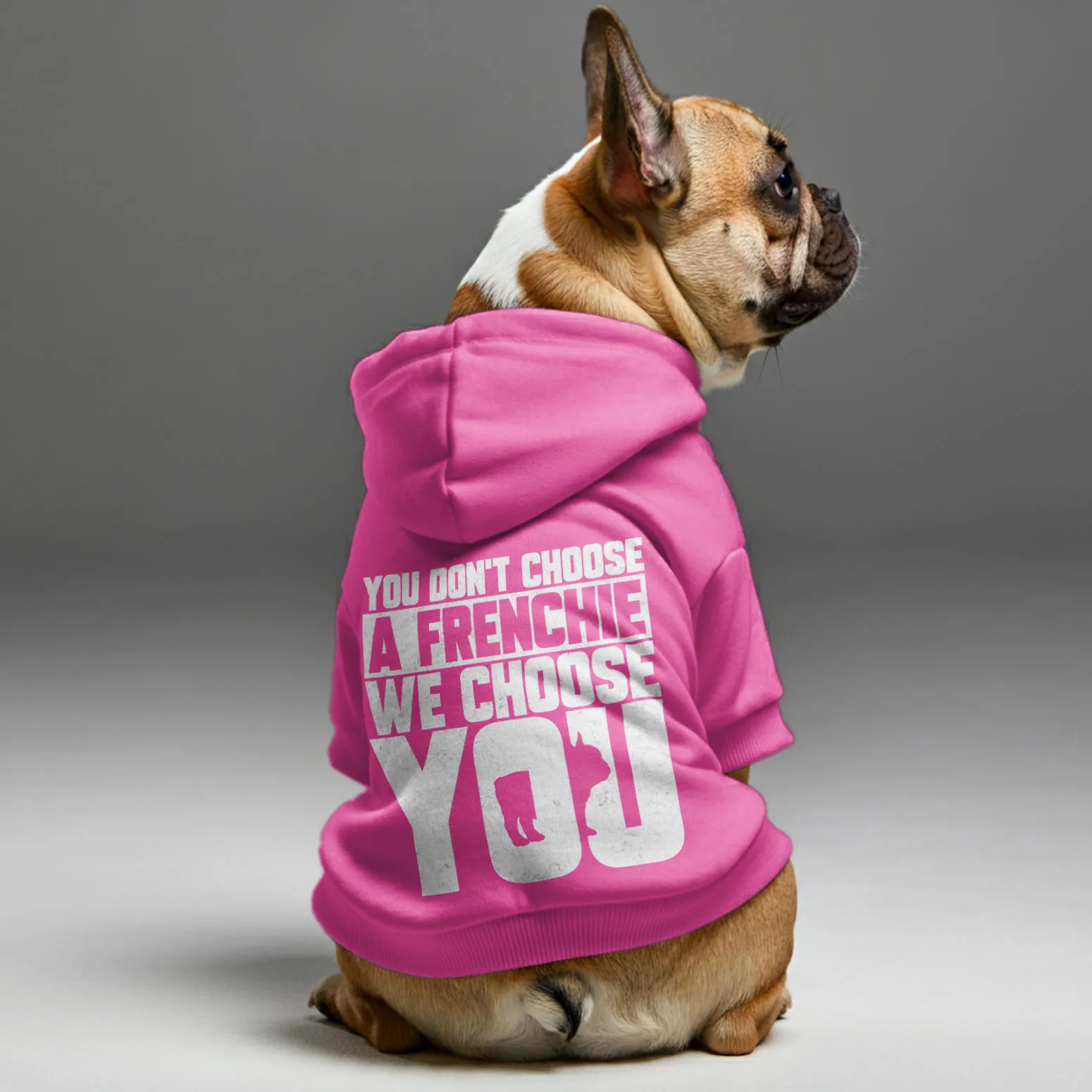 You don’t choose a Frenchie; we choose you  - Personalized French Bulldog Hoodies with Funny Quotes – Stylish, Cozy, and Premium 100% Cotton